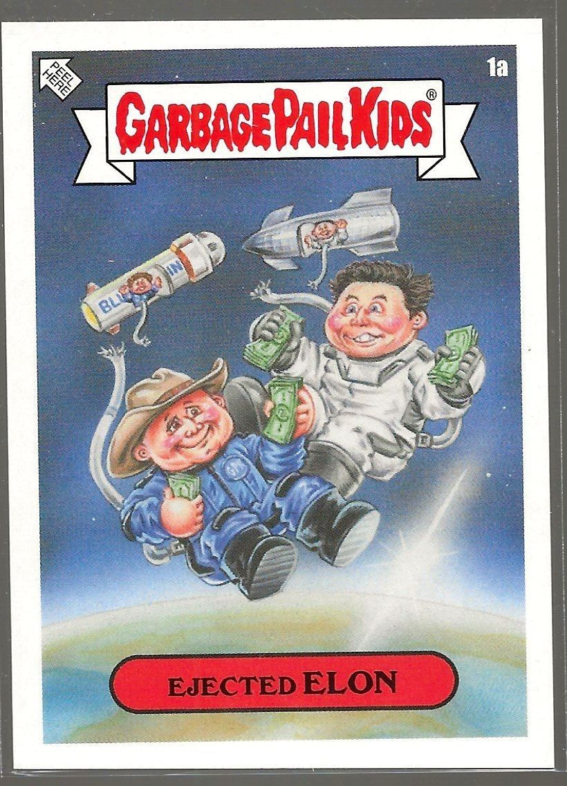 Topps GPK 1A Ejected ELON Musk 2021 Was the Worst Garbage Pail Kids