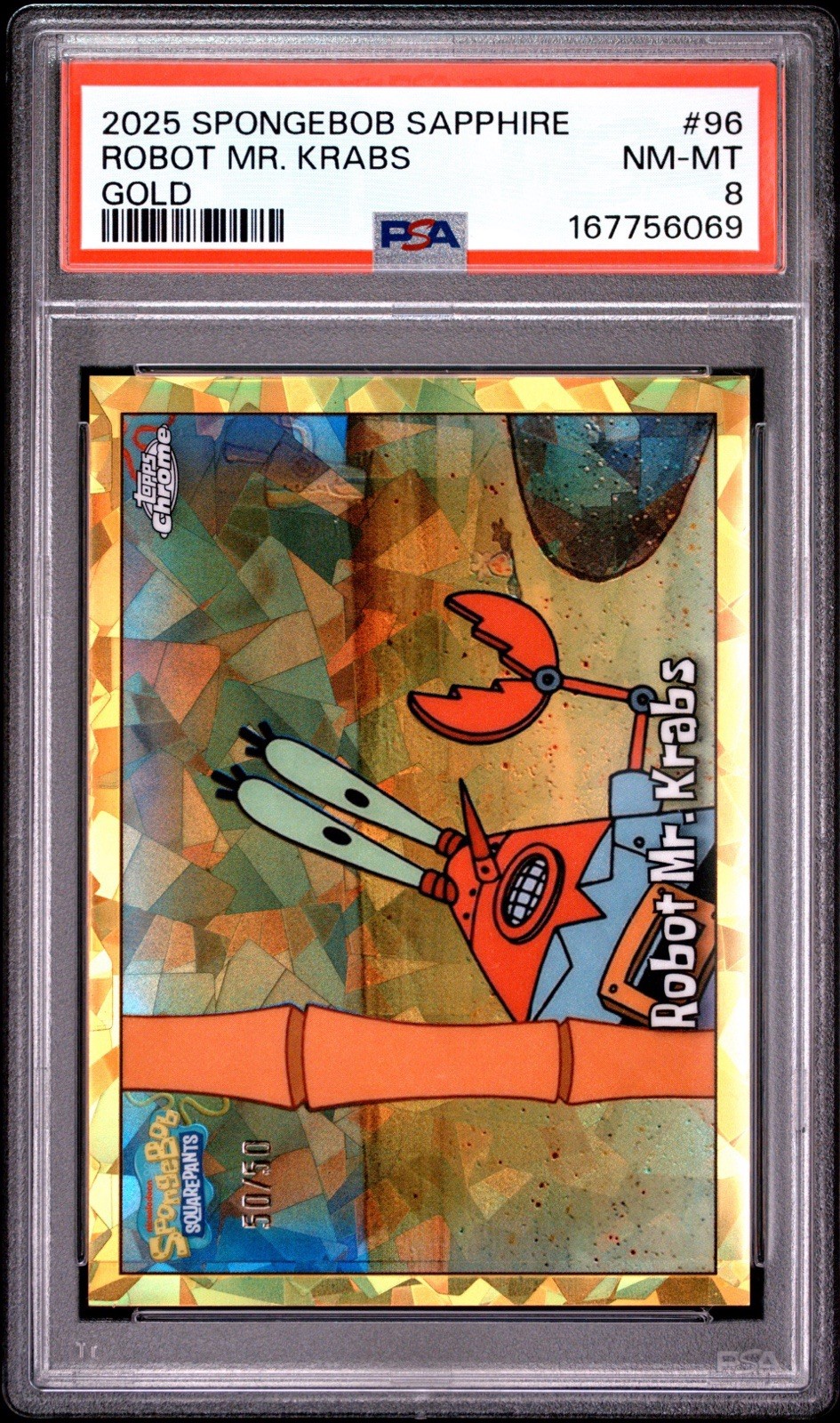 2025 Topps Chrome SpongeBob Sapphire Mr Krabs Gold Sapphire #/50 PSA 8 Robot 2025 Topps Chrome SpongeBob Sapphire Mr Krabs Gold Sapphire #/50 PSA 8 Robot