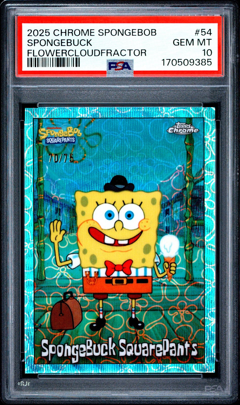 2025 TOPPS CHROME SPONGEBOB 25TH ANNIVERSARY SPONGEBUCK SQUAREPANTS 70/75 PSA 10