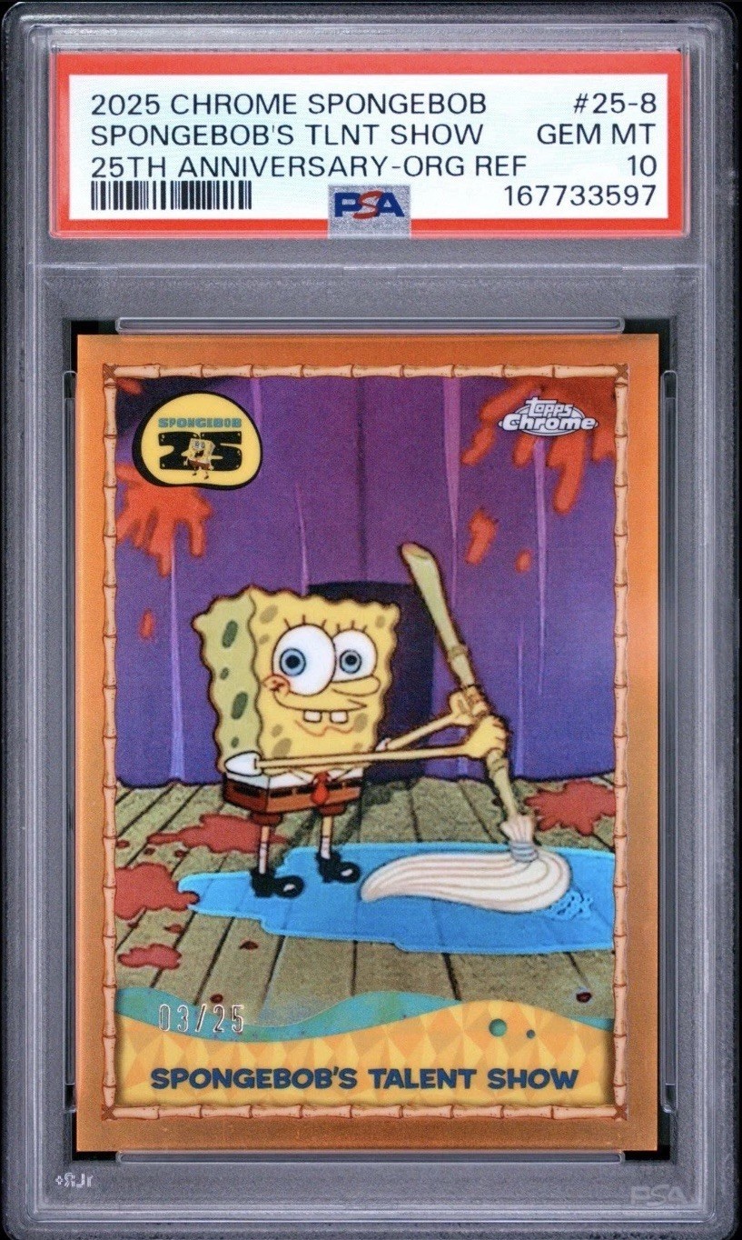 2025 TOPPS CHROME SPONGEBOB SPONGEBOB'S TALENT SHOW ORANGE REFRACTOR /25 PSA 10 2025 TOPPS CHROME SPONGEBOB SPONGEBOB'S TALENT SHOW ORANGE REFRACTOR /25 PSA 10