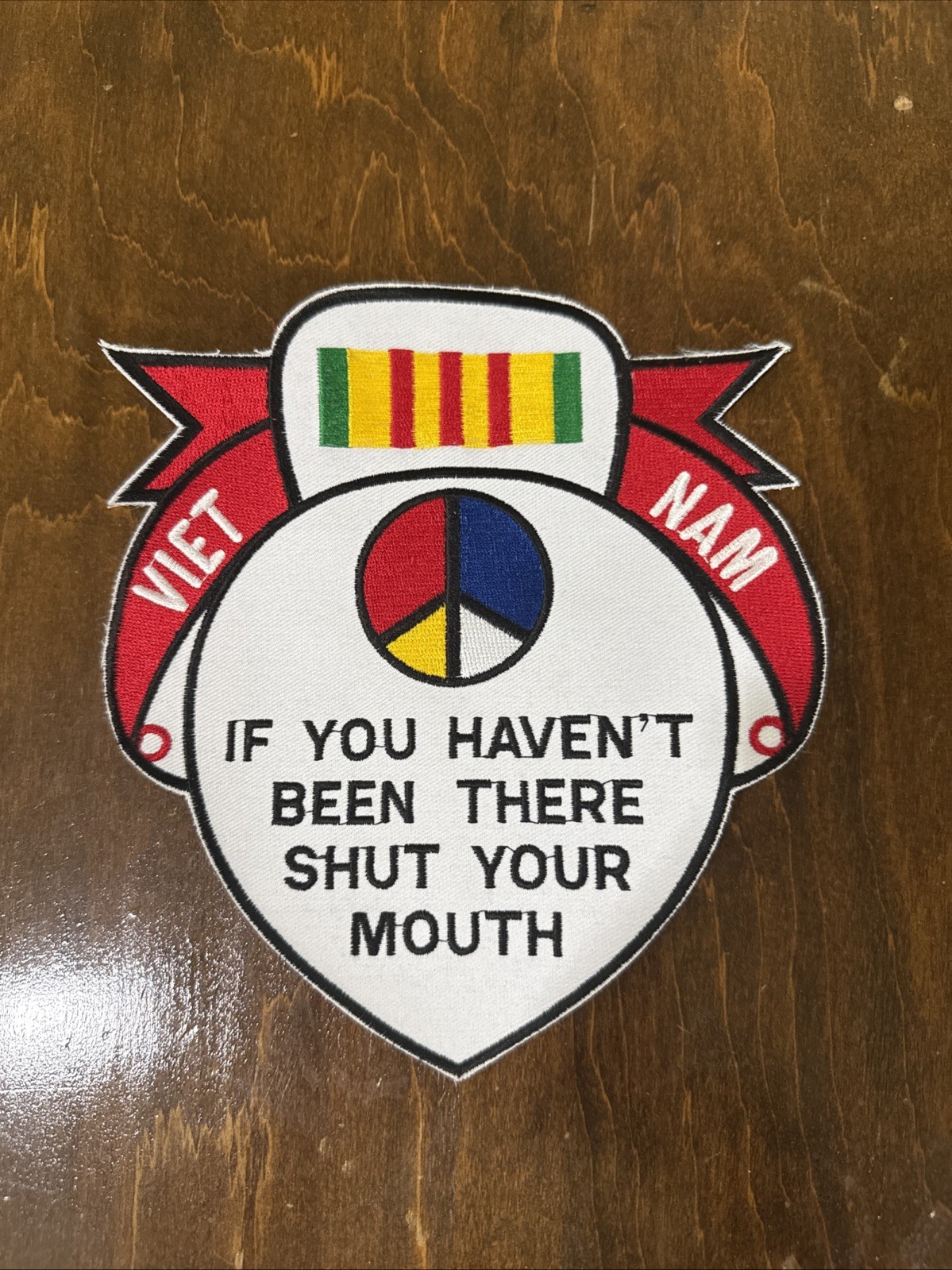 Vietnam War Patch PEACE Symbol IF YOU HAVEN'T BEEN THERE SHUT YOUR MOUTH Vietnam War Patch PEACE Symbol IF YOU HAVEN'T BEEN THERE SHUT YOUR MOUTH