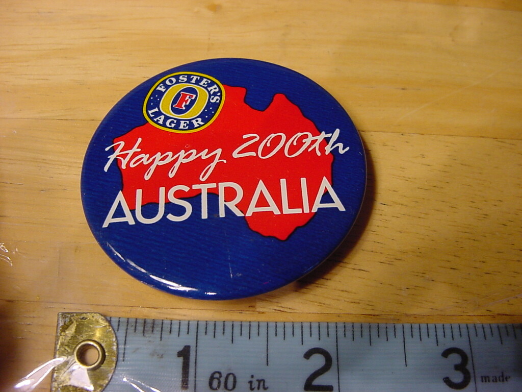 VTG BUTTON PIN - HAPPY 200TH AUSTRALIA FOSTERS LAGER BEER VTG BUTTON PIN - HAPPY 200TH AUSTRALIA FOSTERS LAGER BEER