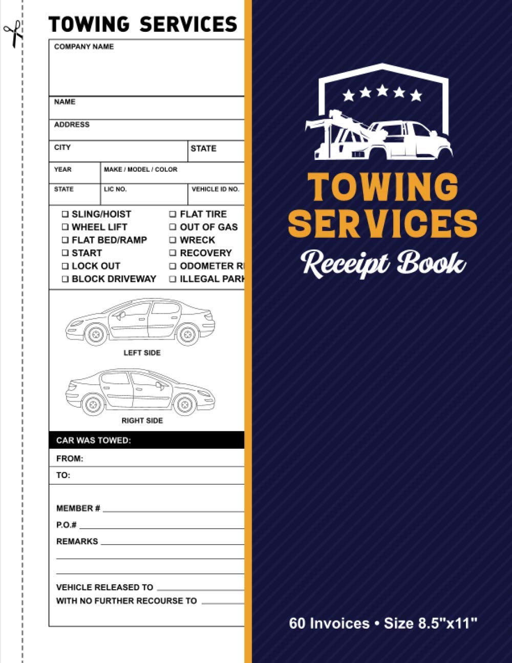 Towing Services Receipt Book: 60 Invoices 8.5"x11" | Work Orders for Towing and Towing Services Receipt Book: 60 Invoices 8.5"x11" | Work Orders for Towing and