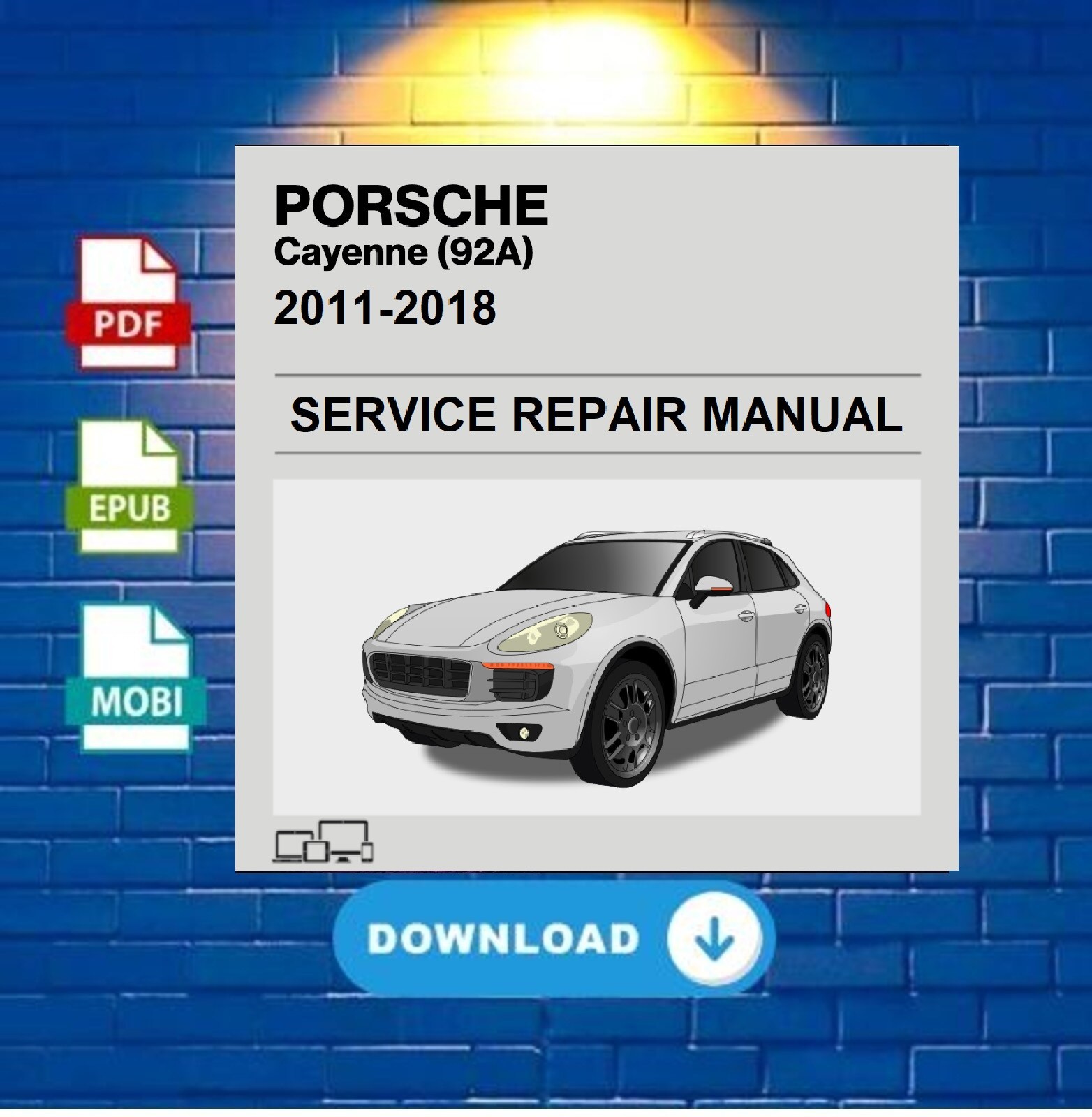 Porsche Cayenne (92A) 2011 to 2018 SERVICE REPAIR MANUAL Porsche Cayenne (92A) 2011 to 2018 SERVICE REPAIR MANUAL