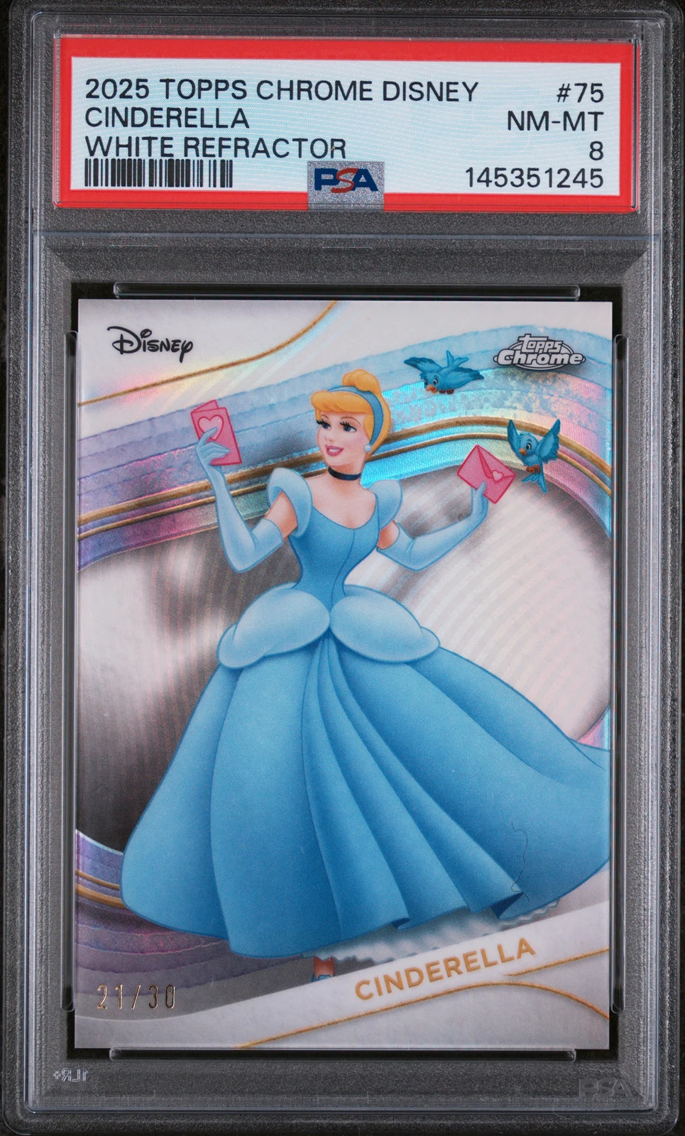 CINDERELLA 2025 Topps Chrome Disney White Refractor /30 #75 PSA 8 CINDERELLA 2025 Topps Chrome Disney White Refractor /30 #75 PSA 8