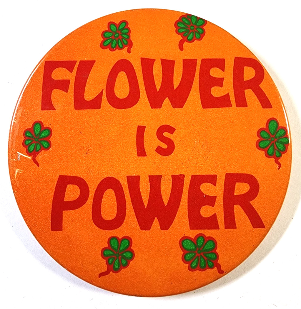 Vintage 1960s Flower Is Power Protest Pinback Button Large 3-3/8” Made In Japan Vintage 1960s Flower Is Power Protest Pinback Button Large 3-3/8” Made In Japan
