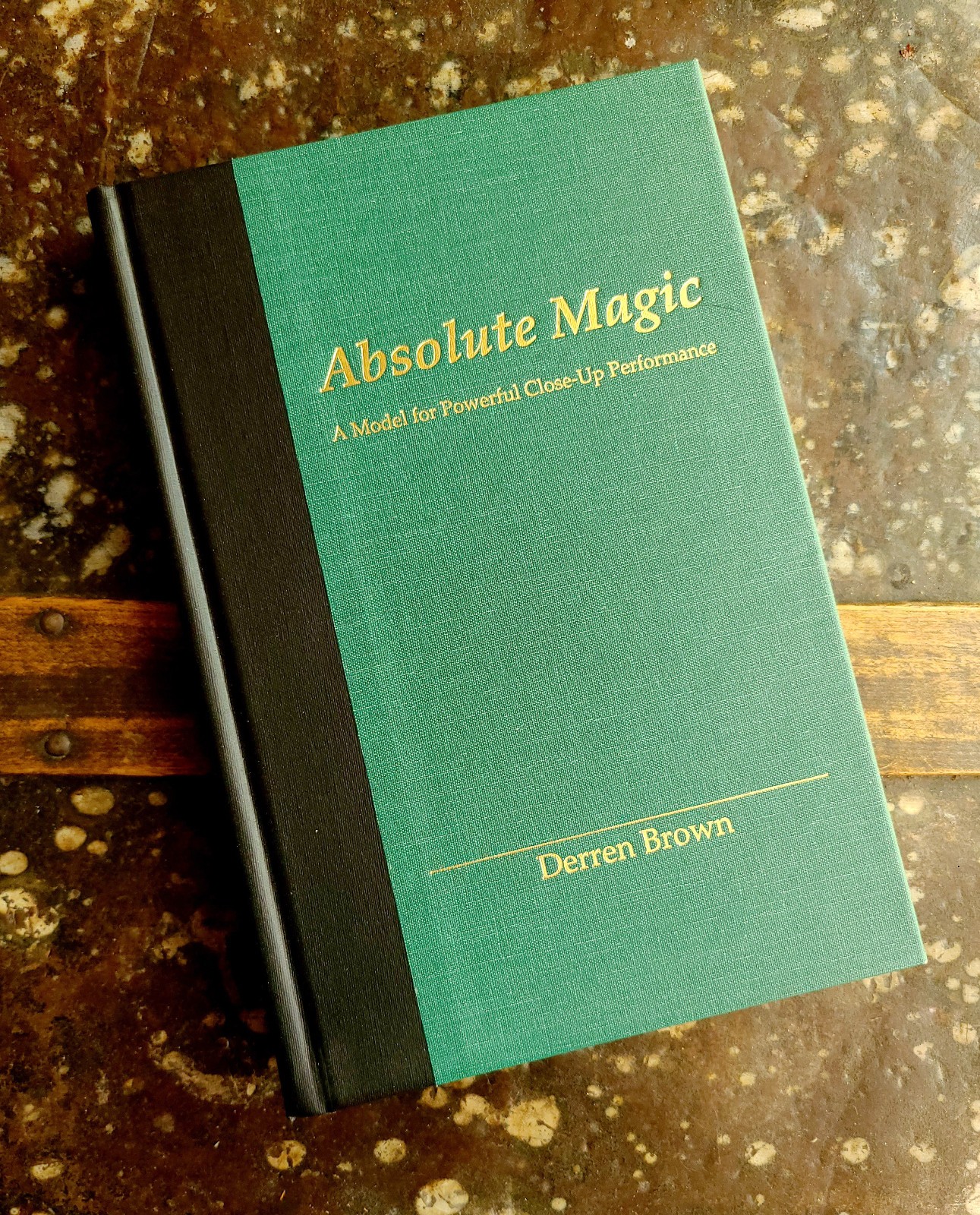 Absolute Magic - A Model for Powerful Close-Up Performance - Derren Brown Absolute Magic - A Model for Powerful Close-Up Performance - Derren Brown