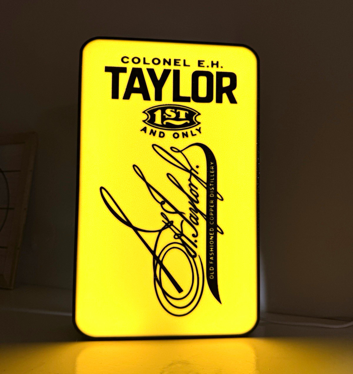 Colonel E.H. Taylor “1st and Only” Light-Up Distillery Sign, Yellow/Black Colonel E.H. Taylor “1st and Only” Light-Up Distillery Sign, Yellow/Black