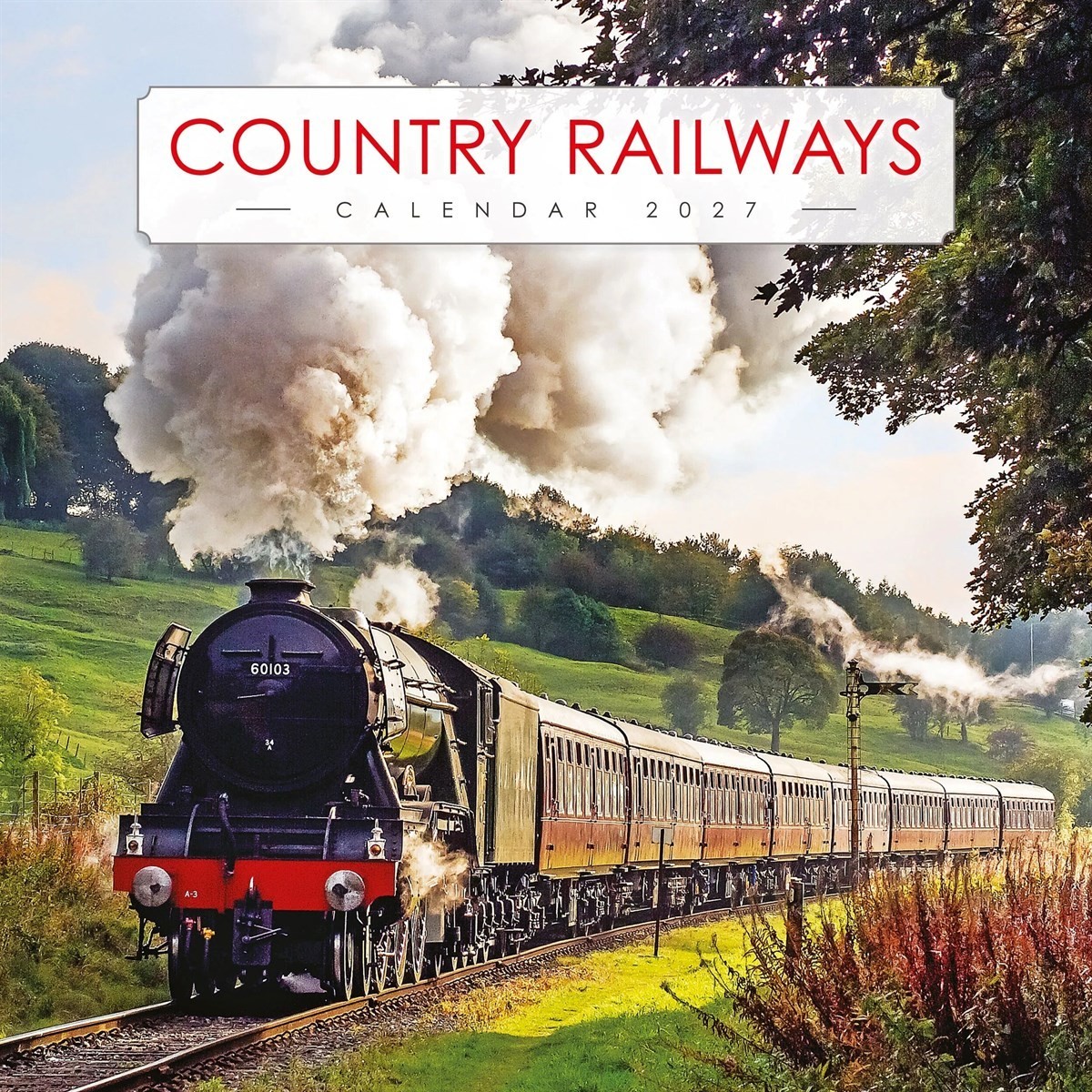 Country Railways Calendar 2027, Steam Train Wall Calendar, Monthly Planner