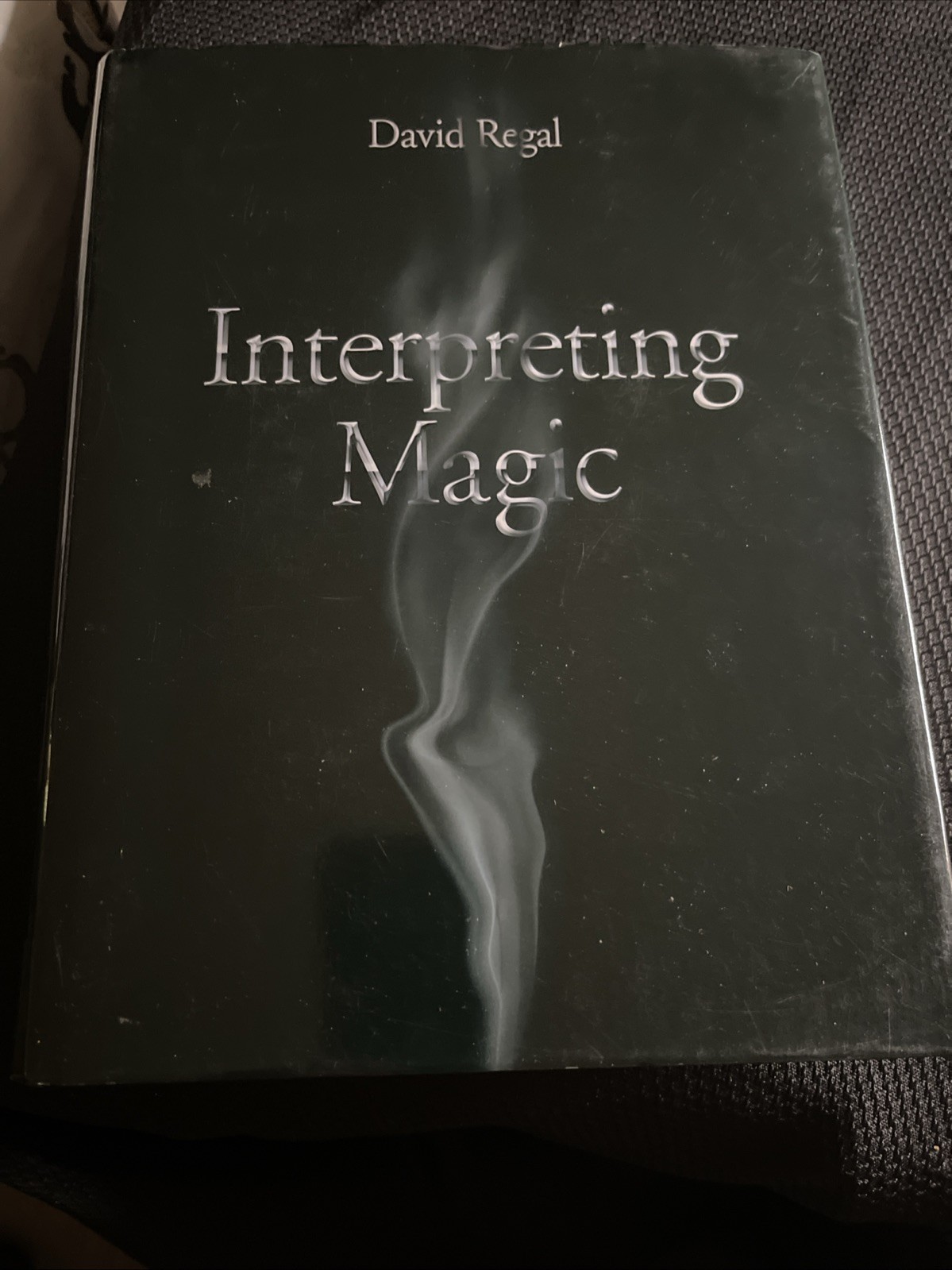 Interpreting Magic by David Regal - SIGNED - HC DJ First Edition 1st Printing Interpreting Magic by David Regal - SIGNED - HC DJ First Edition 1st Printing