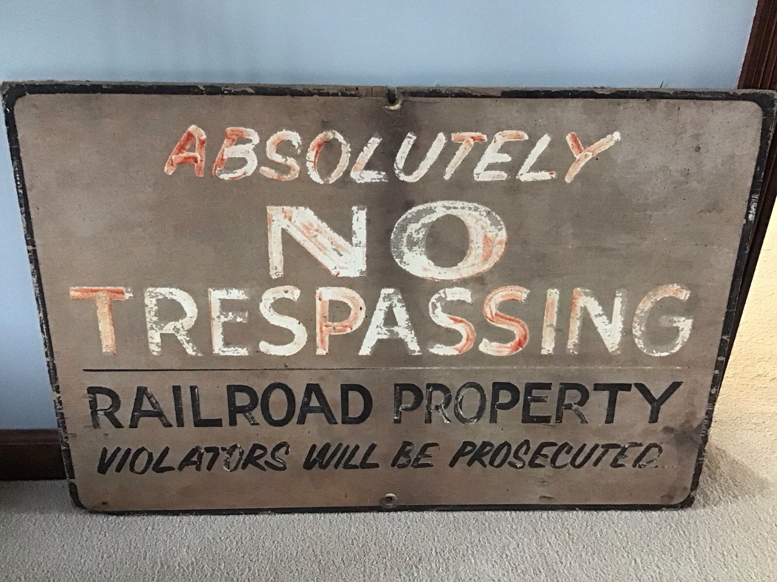 Vintage ABSOLUTELY NO TRESPASSING RAILROAD PROPERTY Plywood Sign 36" x 24"