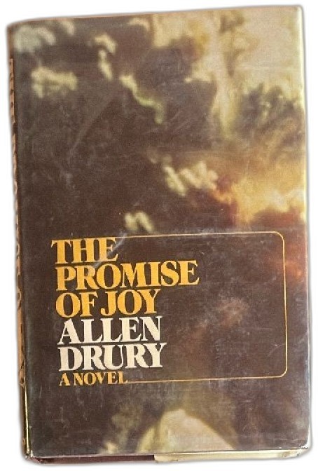 The Promise Of Joy By Allen Drury 1975 Hardcover First Edition Ex Library Book The Promise Of Joy By Allen Drury 1975 Hardcover First Edition Ex Library Book