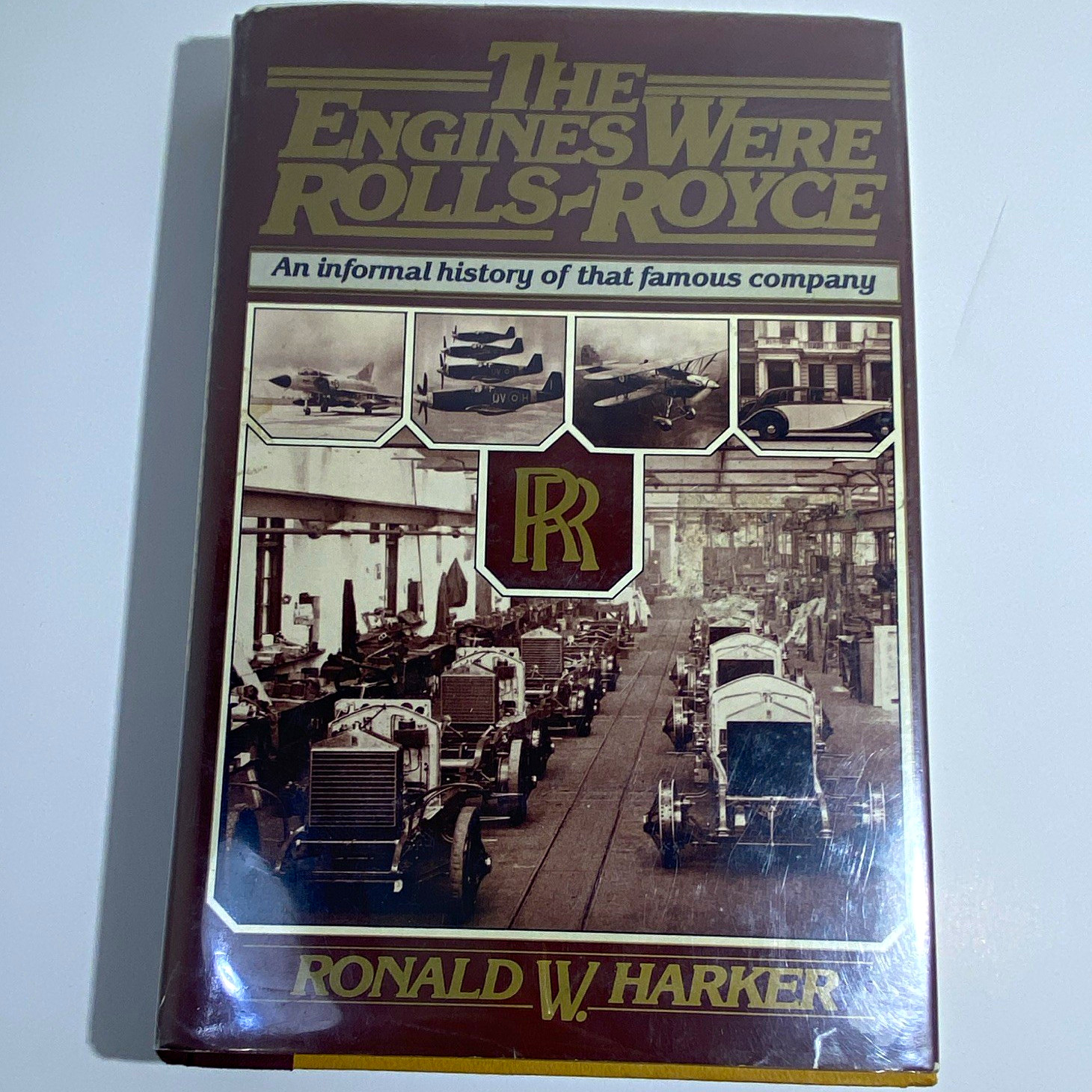 The Engines Were Rolls-Royce: An Informal History of That Famous Company (1979)