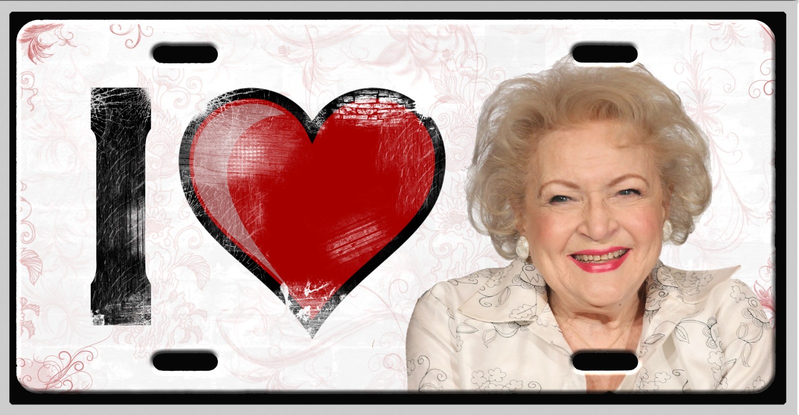L@@K Betty White-I Love Betty White-I Heart Betty White Auto Tag License Plate L@@K Betty White-I Love Betty White-I Heart Betty White Auto Tag License Plate