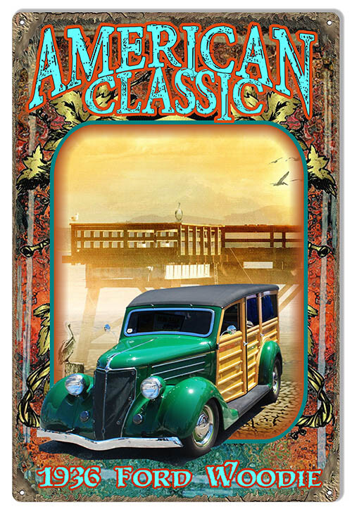 1936 FORD WOODIE AMERICAN CLASSIC 18" HEAVY DUTY USA MADE METAL AUTO ADV SIGN 1936 FORD WOODIE AMERICAN CLASSIC 18" HEAVY DUTY USA MADE METAL AUTO ADV SIGN