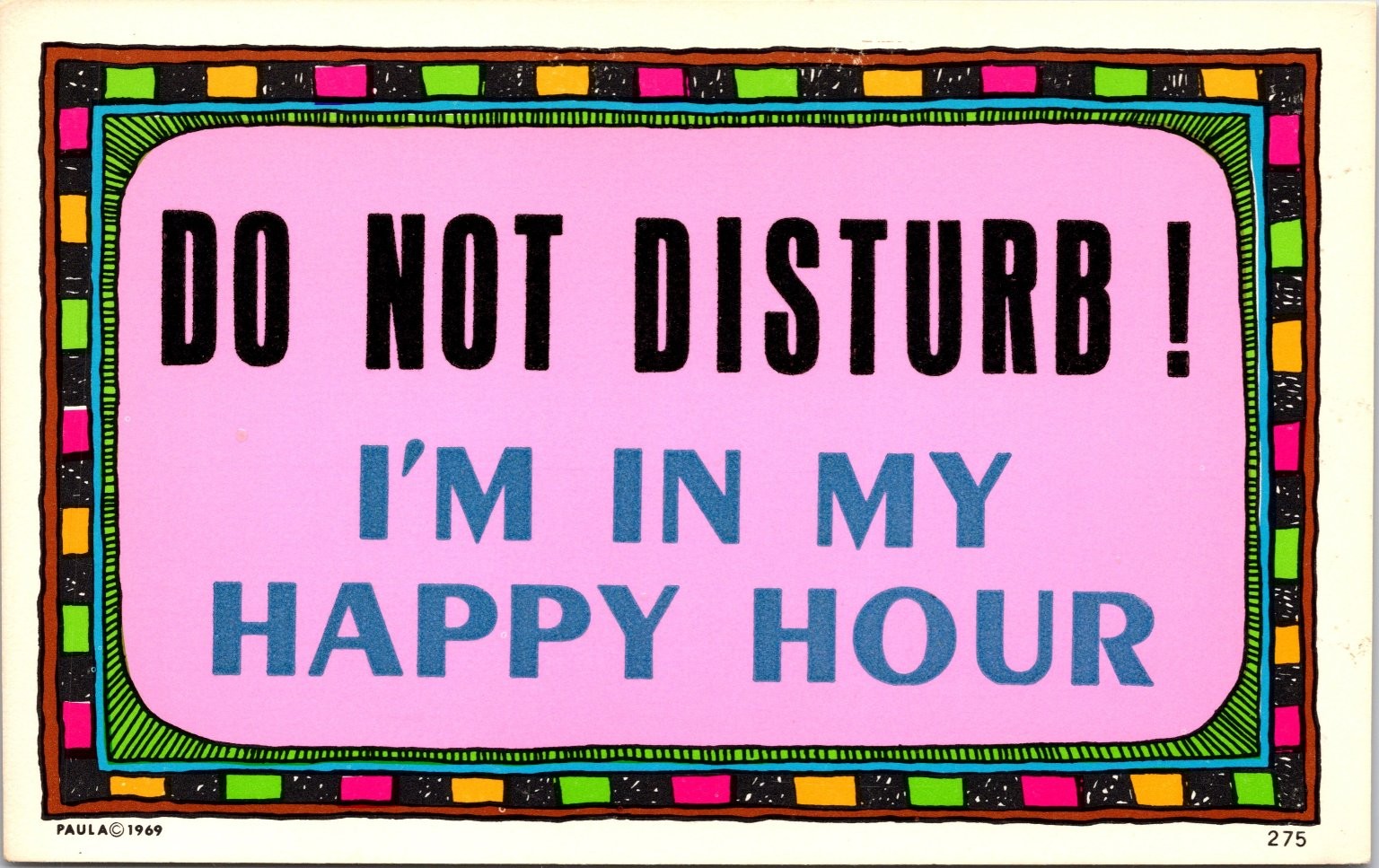 Vintage 1969 Paula Company Postcard Do Not Disturb I'm In My Happy Hour Vintage 1969 Paula Company Postcard Do Not Disturb I'm In My Happy Hour
