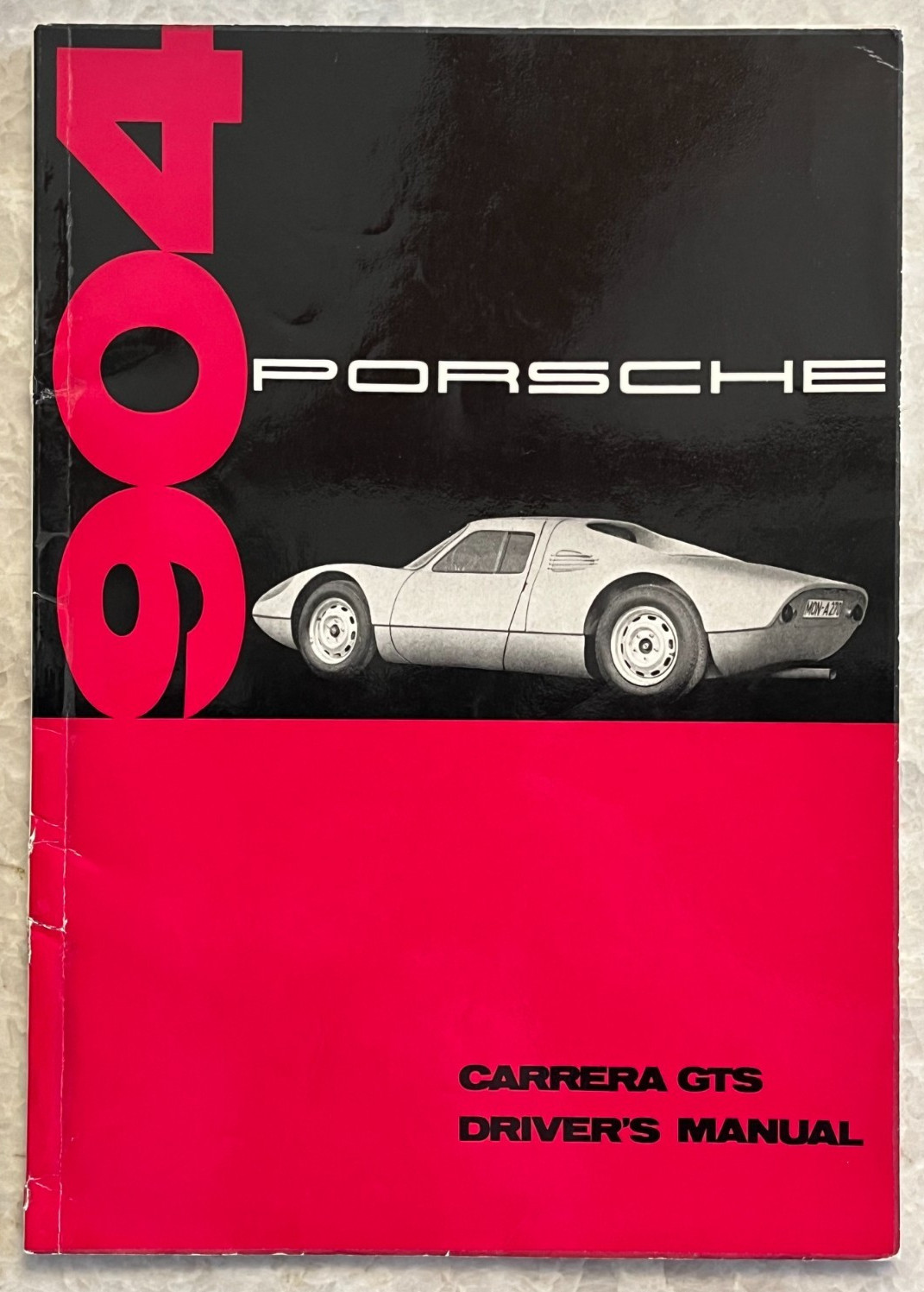 PORSCHE OFFICIAL 904 CARRERA GTS SPORTS RACER DRIVERS MANUAL ENGLISH Ed 1964 MY PORSCHE OFFICIAL 904 CARRERA GTS SPORTS RACER DRIVERS MANUAL ENGLISH Ed 1964 MY