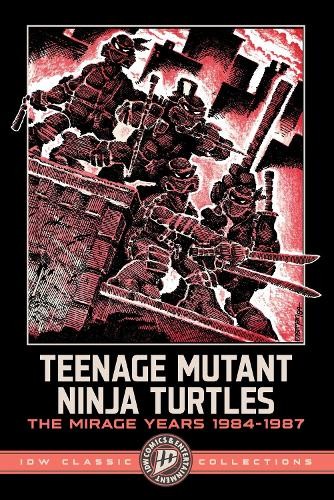 Kevin Eastman P Teenage Mutant Ninja Turtles: The Mirage Years 1984- (Paperback)