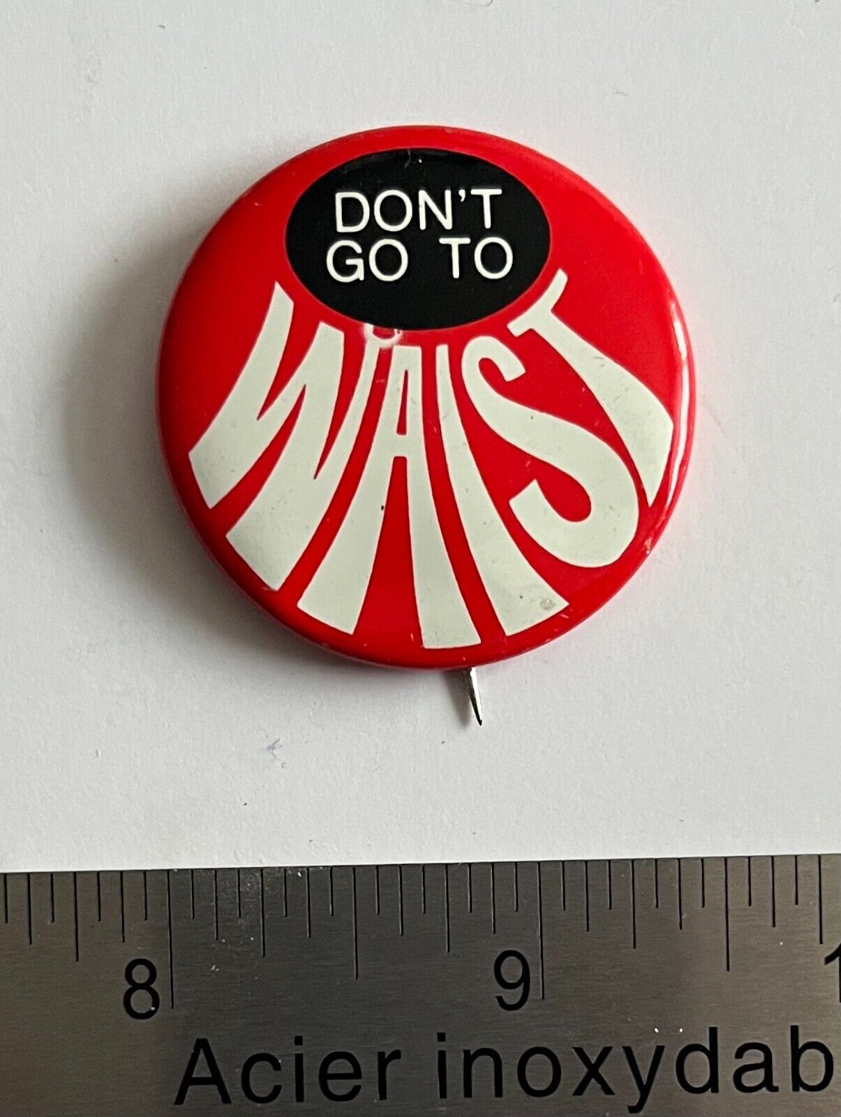 Don\'t Go To Waist - Vintage Button