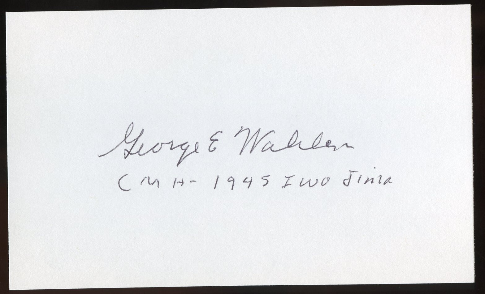 George E. Wahlen d2009 signed autograph 3x5 index card WWII MOH Iwo Jima W038 George E. Wahlen d2009 signed autograph 3x5 index card WWII MOH Iwo Jima W038