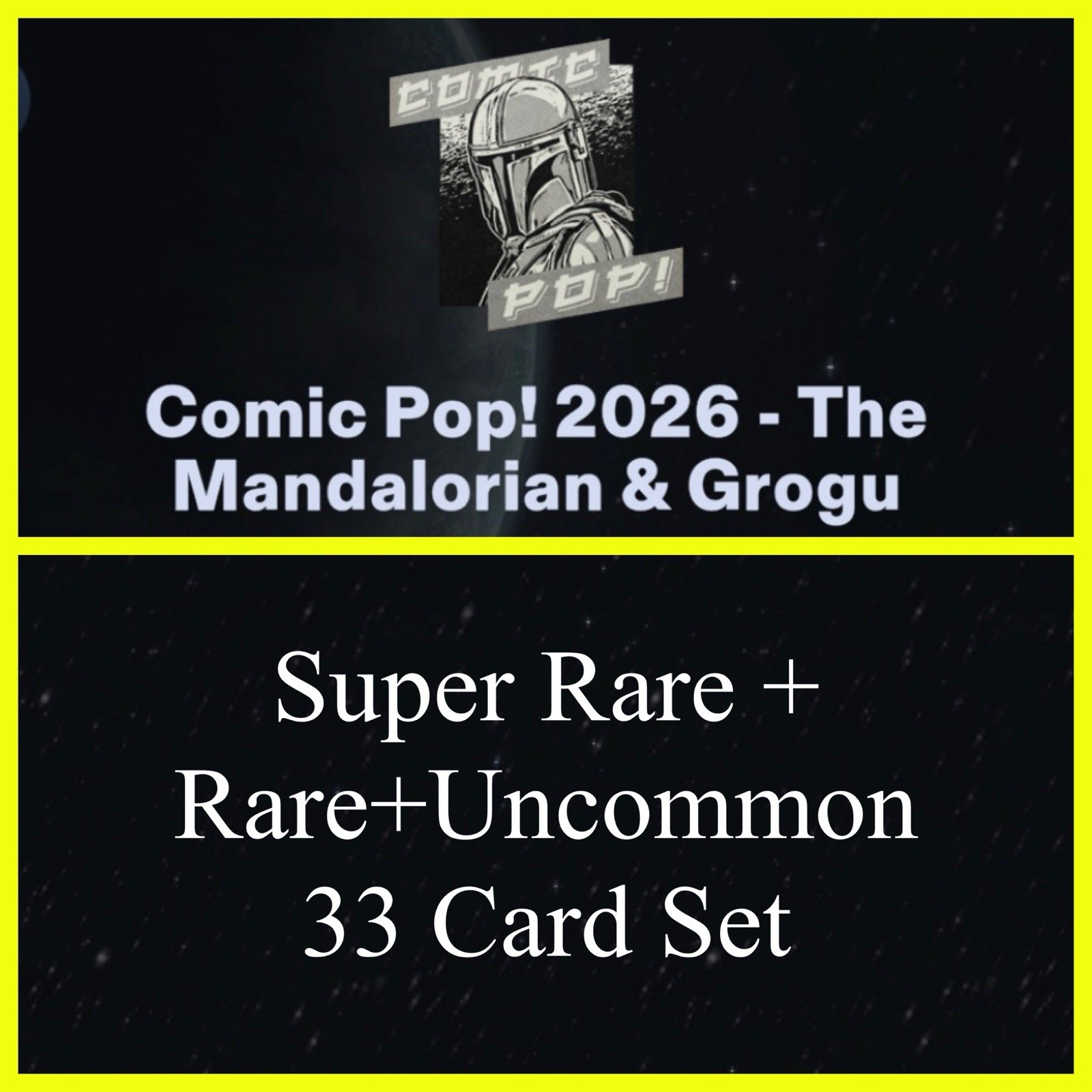 COMIC POP 2026 MANDALORIAN GROGU SR+R+UC 33 CARD SET-TOPPS STAR WARS CARD TRADER COMIC POP 2026 MANDALORIAN GROGU SR+R+UC 33 CARD SET-TOPPS STAR WARS CARD TRADER