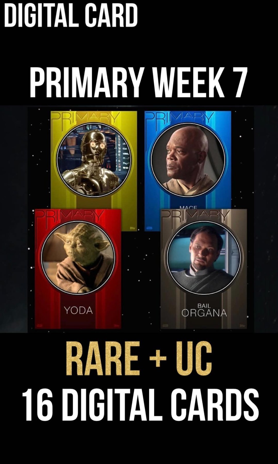 PRIMARY Week 7 RARE/UC Purple Yellow Red Blue 16 Card Topps Star Wars Trader PRIMARY Week 7 RARE/UC Purple Yellow Red Blue 16 Card Topps Star Wars Trader
