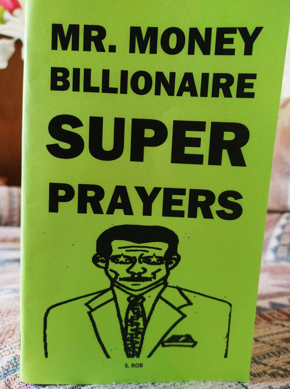 MR MONEY BILLIONAIRE SUPER PRAYERS 76 page staple bound book Don Juan Del dinerO MR MONEY BILLIONAIRE SUPER PRAYERS 76 page staple bound book Don Juan Del dinerO