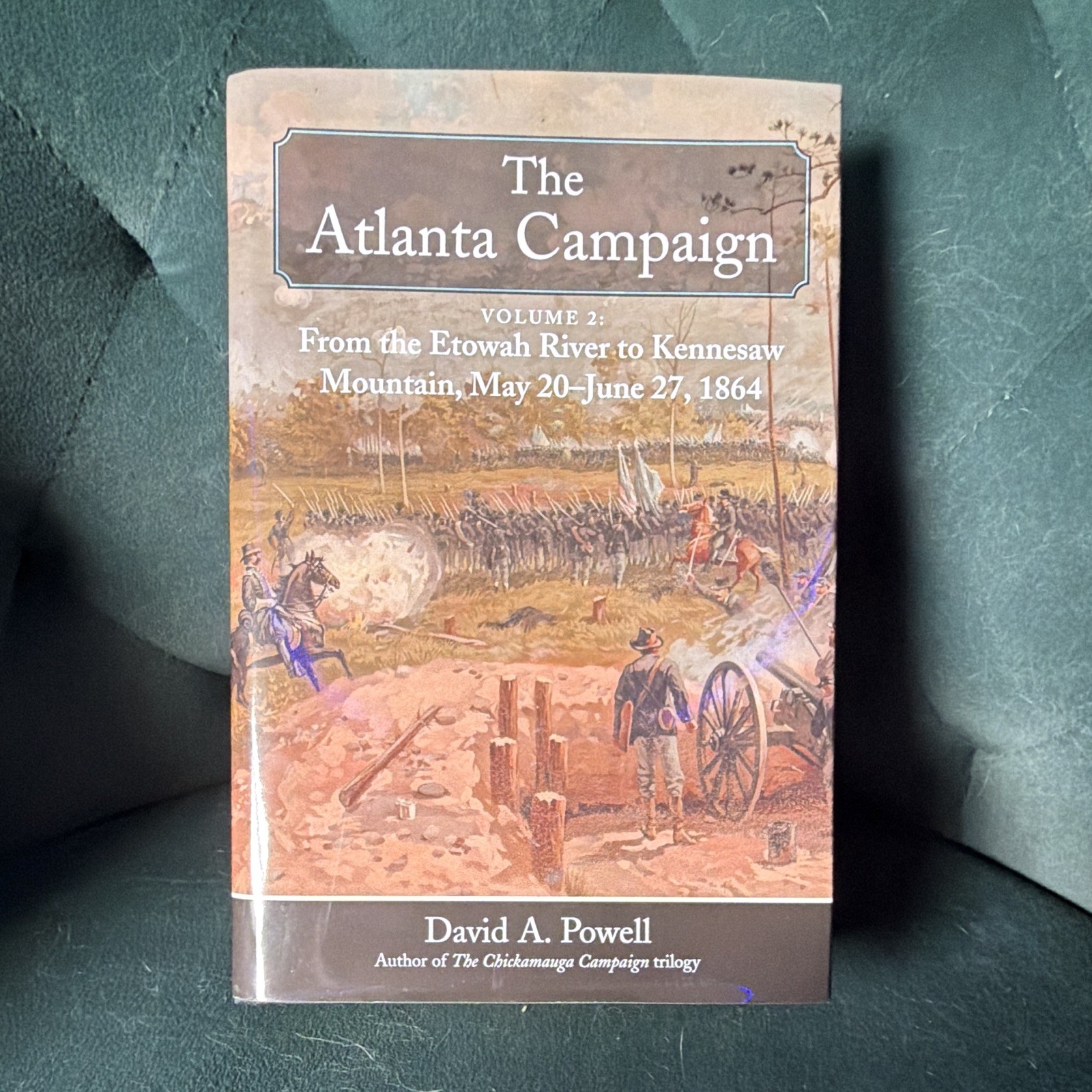 The Atlanta Campaign Vol 2: Etowah River to Kennesaw Mountain, 1864 The Atlanta Campaign Vol 2: Etowah River to Kennesaw Mountain, 1864
