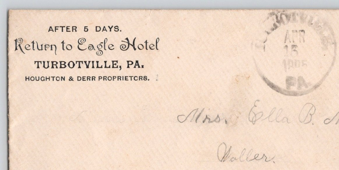 1905 Eagle Hotel Houghton & Deer Properties Turbotville PA Postal Cover 1905 Eagle Hotel Houghton & Deer Properties Turbotville PA Postal Cover