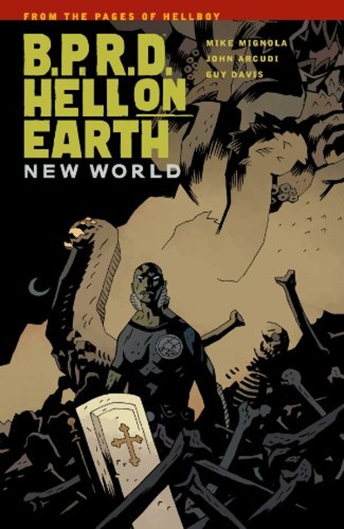 B. P. R. D. : Hell on Earth Volume 1 - New World Vol. 1 Paperback B. P. R. D. : Hell on Earth Volume 1 - New World Vol. 1 Paperback