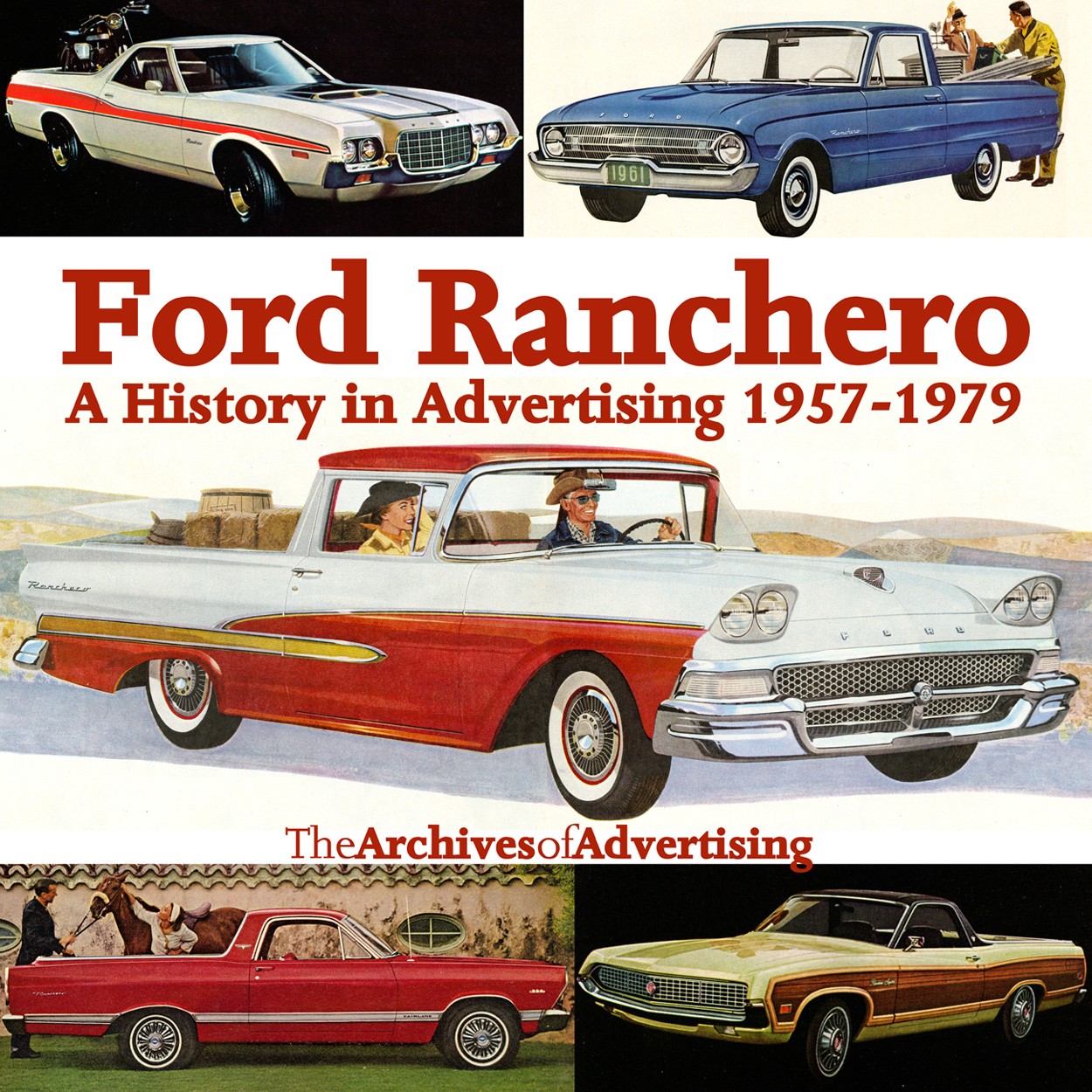 1957 1958 1959 1960 1961 1962 1963 1966 1967-1979 Ford Ranchero ad CD: 85+ ads 1957 1958 1959 1960 1961 1962 1963 1966 1967-1979 Ford Ranchero ad CD: 85+ ads