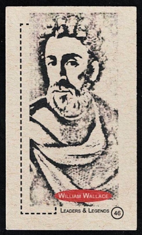 WILLIAM WALLACE -2011 'Leaders & Legends' Card #46- SCOTTISH KNIGHT & LANDOWNER WILLIAM WALLACE -2011 'Leaders & Legends' Card #46- SCOTTISH KNIGHT & LANDOWNER