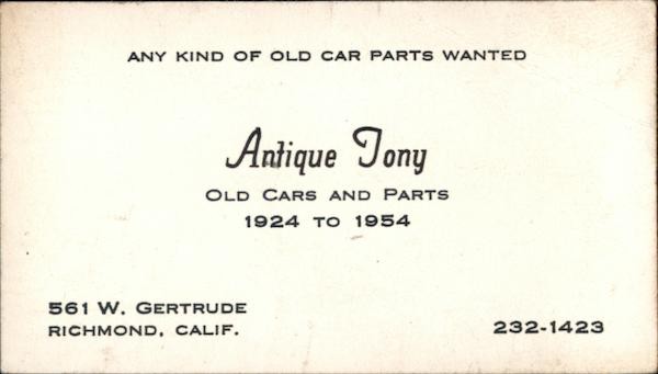 Business Card Richmond, California CA Antique Tony Old Cars Parts Business Card Richmond, California CA Antique Tony Old Cars Parts