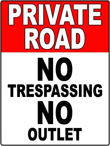Private Road Aluminum Traffic Sign - No Trespassing No Outlet  9"x12" 