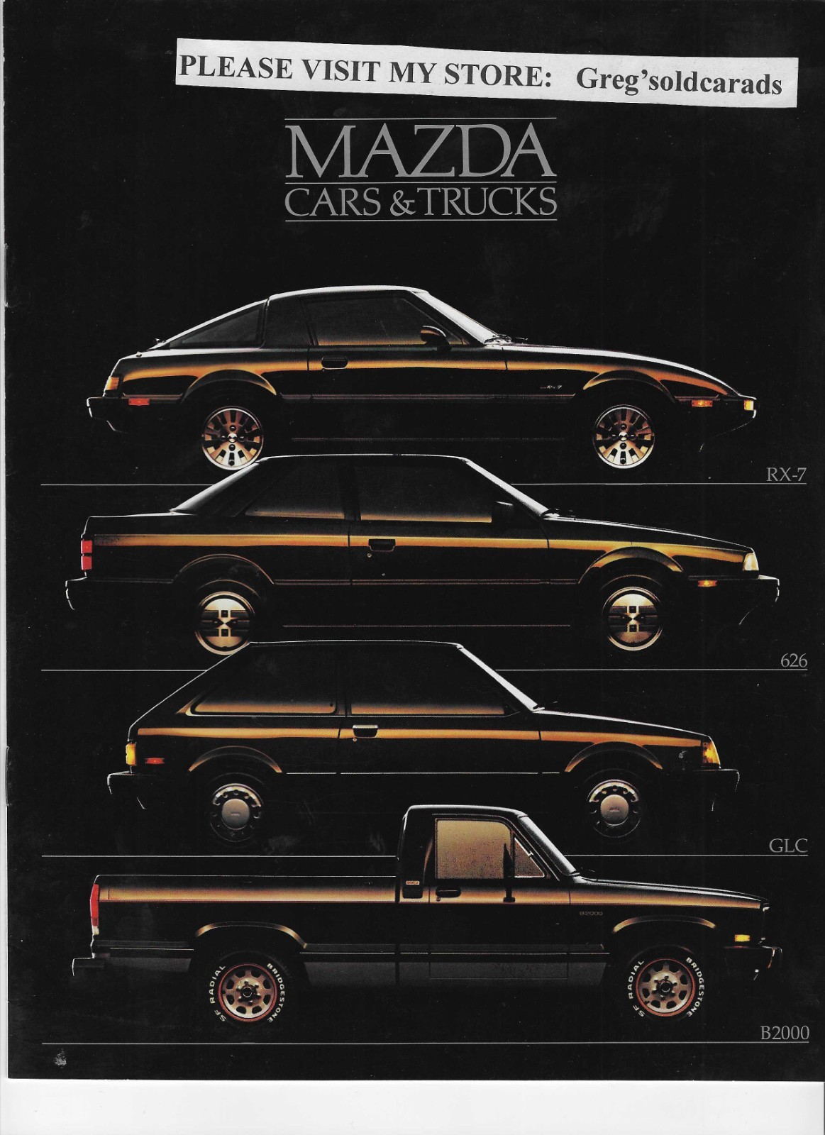 Original 1985 Mazda RX-7, 626, GLC, and B-2000 Pickup Dealer Sales Brochure Original 1985 Mazda RX-7, 626, GLC, and B-2000 Pickup Dealer Sales Brochure