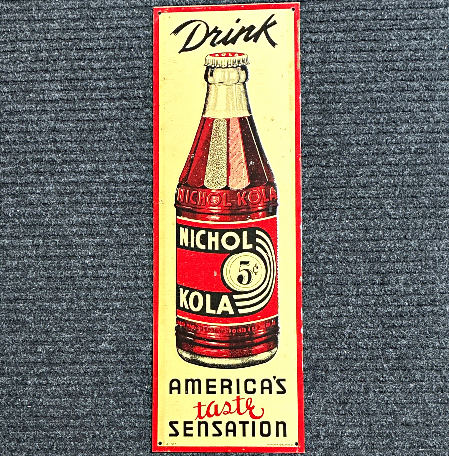 Nichol Kola 1936 Original Metal Soda Sign 5¢ "America's Taste Sensation" Nichol Kola 1936 Original Metal Soda Sign 5¢ "America's Taste Sensation"