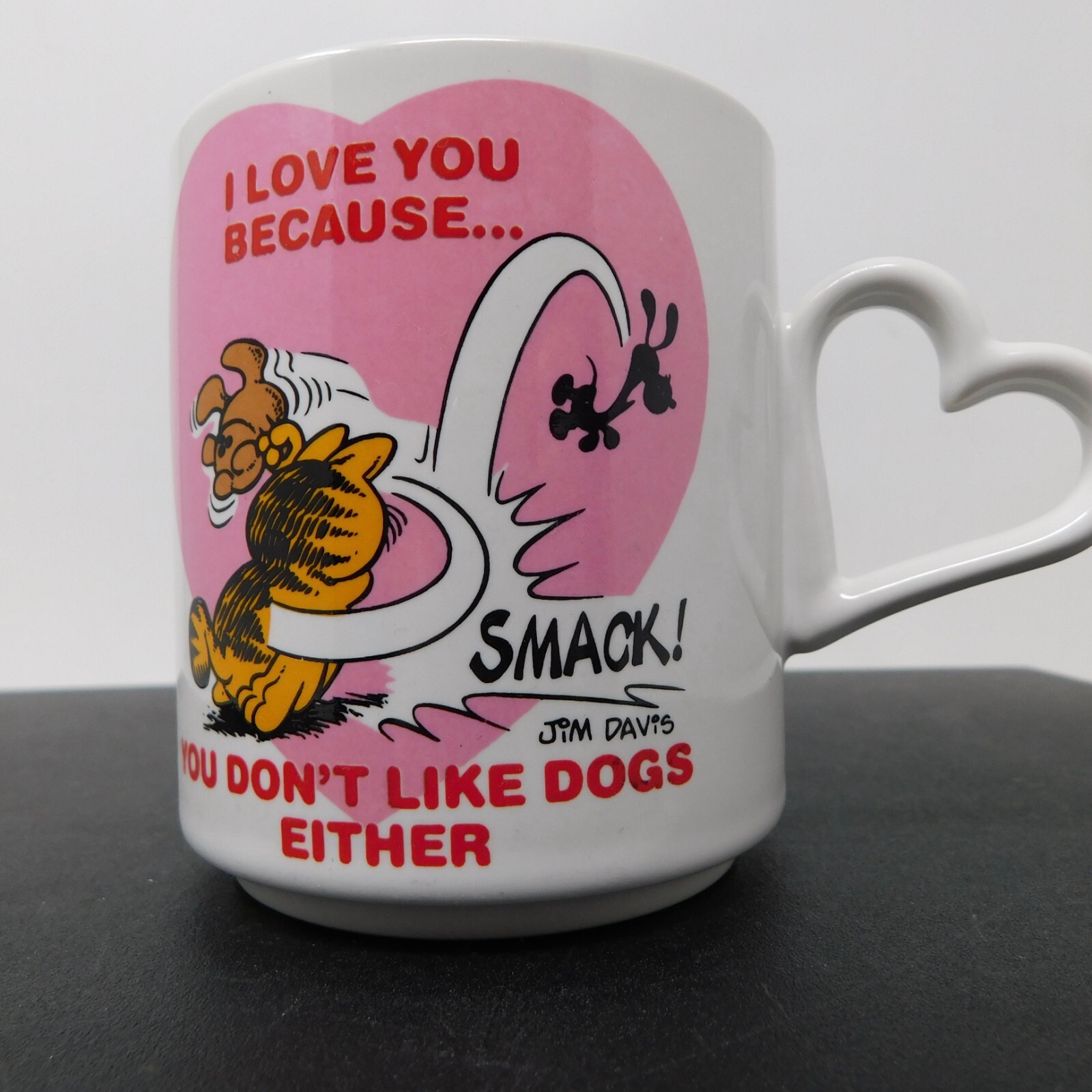 VTG Garfield Mug ENESCO Heart SHAPE Handle I LOVE YOU BECAUSE YOU DONT LIKE DOGS VTG Garfield Mug ENESCO Heart SHAPE Handle I LOVE YOU BECAUSE YOU DONT LIKE DOGS