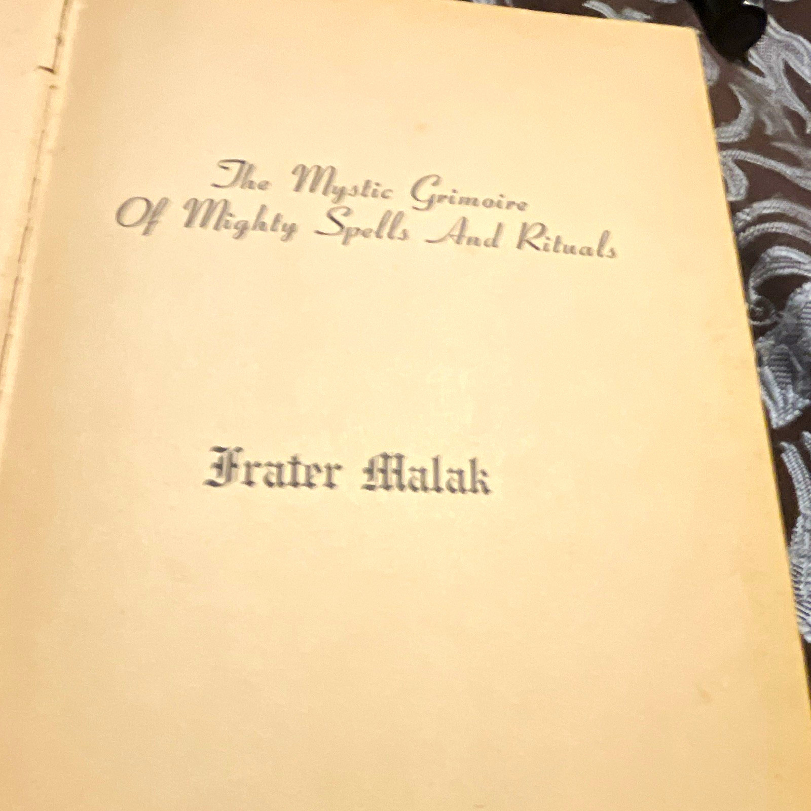 Frater Malak The Mystic Grimoire of Mighty Spells and Rituals Hardcover Magic