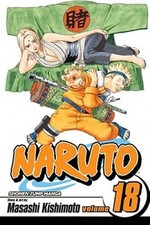Naruto, Vol. 18: Tsunade's Choice - Paperback By Masashi Kishimoto - GOOD picture