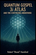 Quantum Gospel: 3i/ATlAS and the Continuing Awakening picture