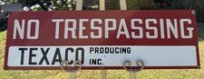 Vintage Steel Texaco Producing Inc. No Trespassing Oilfield Sign Gas Oil picture