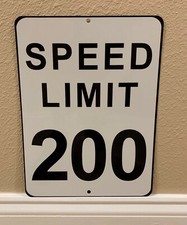 SPEED LIMIT 200 MPH - NEW ALUMINUM SIGN - 9