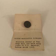RARE CIRCA 1905 GEORGE WASHINGTON PLUNKETT OF TAMMANY HALL BUTTON picture
