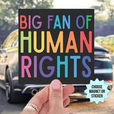 Big Fan of Human Rights Car Magnet Equality Political Bumper Sticker picture