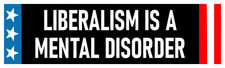Liberalism is a Mental Disorder Sticker Funny Own the Libs Sticker Anti Woke picture