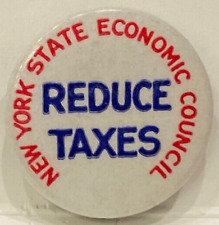 Vintage 1940s Reduce Taxes New York State Economic Council Pinback Pin Button picture