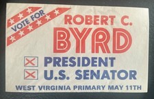 Vote For ROBERT C BYRD President Senator West Virginia Primary campaign sticker picture