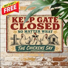 Keep The Gate Closed Funny Farm Chicken Metal Sign Barn Tin Wall Plaque picture