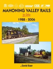 MAHONING VALLEY RAILS in Color, 1988-2006 - (BRAND NEW BOOK) - YOUNGSTOWN, OHIO picture