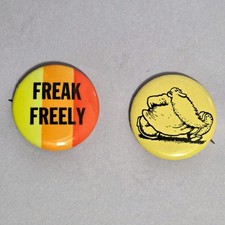 Lot of 2 Vintage Iconic Pinback Buttons “FREAK FREELY” & 